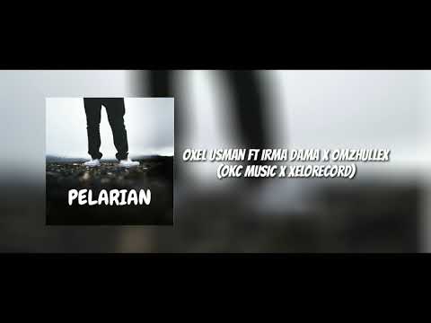 Oxel Usman - Pelarian (ft Irma Dama & Omzhullex)