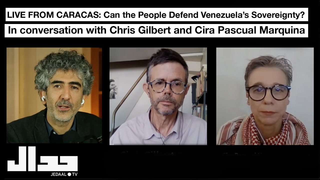 LIVE FROM CARACAS: Can the People Defend Venezuela’s Sovereignty? Chris Gilbert & Cira Marquina