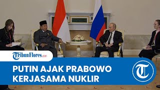 Hubungan Makin Erat, Putin Ajak Prabowo Kerjasama Bidang Nuklir untuk Berbagai Kebutuhan