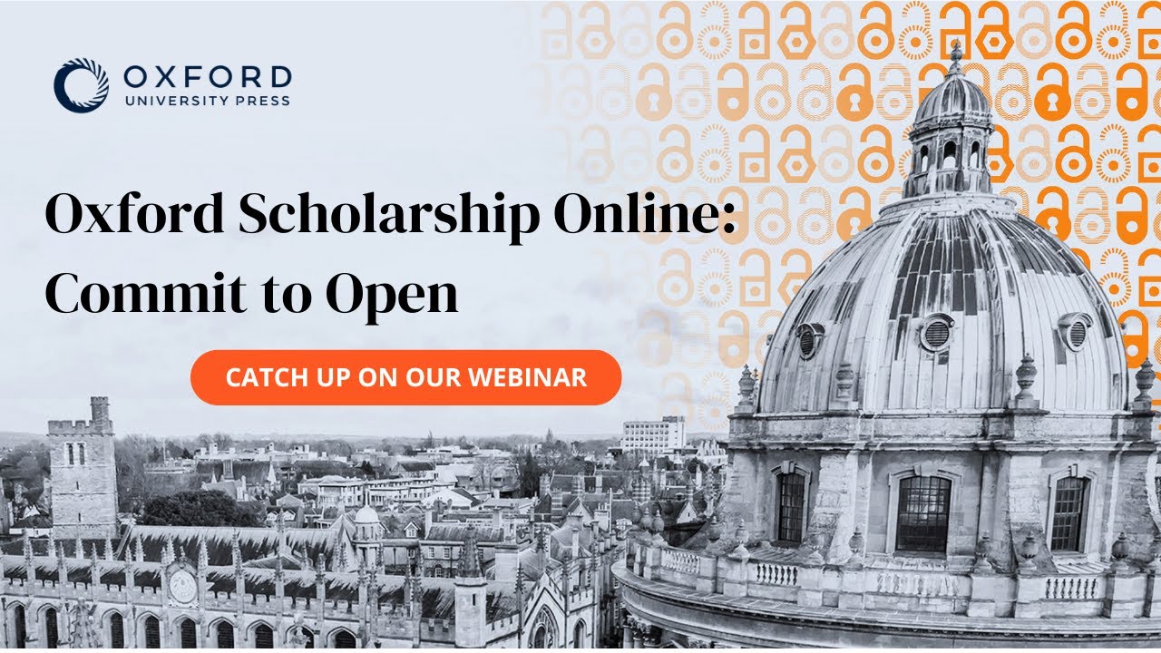 Oxford Scholarship Online: Commit to Open - Libraries Webinar