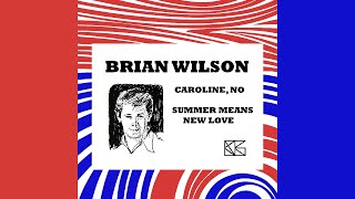 Brian Wilson - Caroline, No (Stereo Vocals, Extra Bridge, Long End)