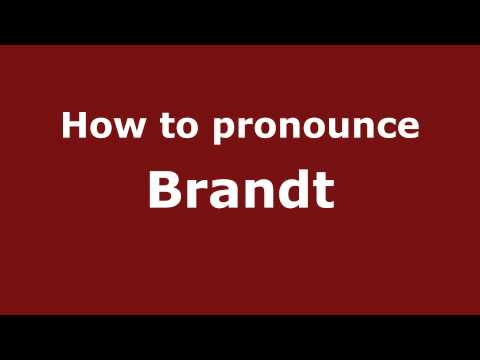 How to pronounce Brandt