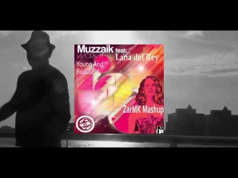 Muzzaik Feat. LDR - Work It Young & Beautiful (Penn Vs Zarmk Mashup)