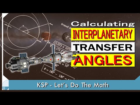 How to Calculate Interplanetary Transfer Angles | KSP Let's Do The Math