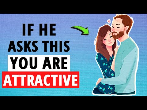 If A Guy Asks These 7 Questions, He’s Very Attracted To You!