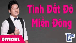 Hợp âm Tình Đất Đỏ Miền Đông Trần Long Ẩn