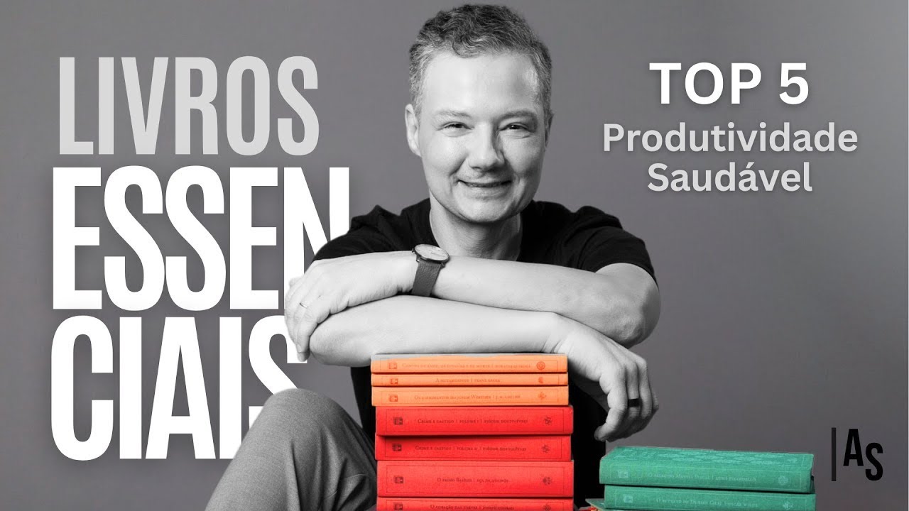 TOP 5 LIVROS ESSENCIAIS | Produtividade Saudável