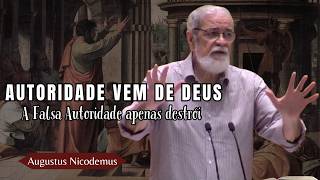 AUTORIDADE VEM DE DEUS, NÃO DE APARÊNCIAS (2 Coríntios 10. 1-12) | Augustus Nicodemus