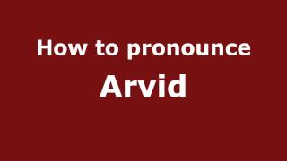 How to pronounce Arvid
