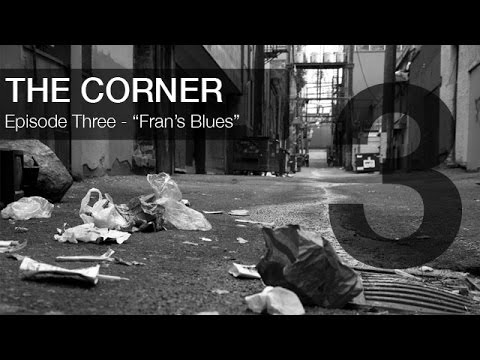 The Corner - Episode 3 - "Fran's Blues"