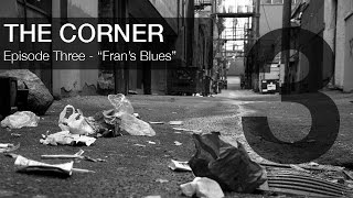 The Corner - Episode 3 - \