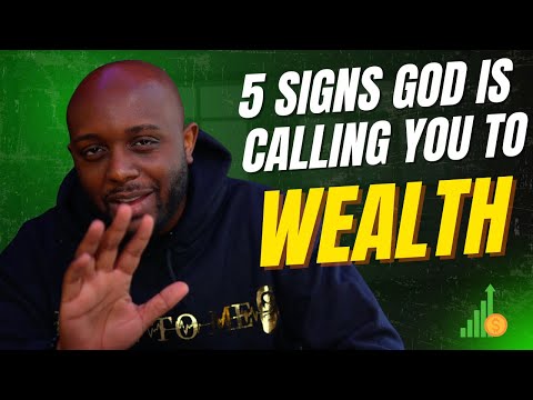 5 signs God Is Calling You To Wealth
