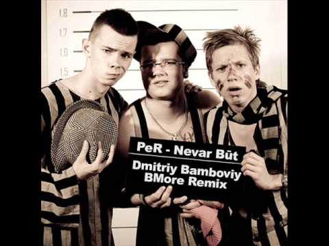 PeR - Nevar But (Dmitriy Bamboviy BMore Remix)