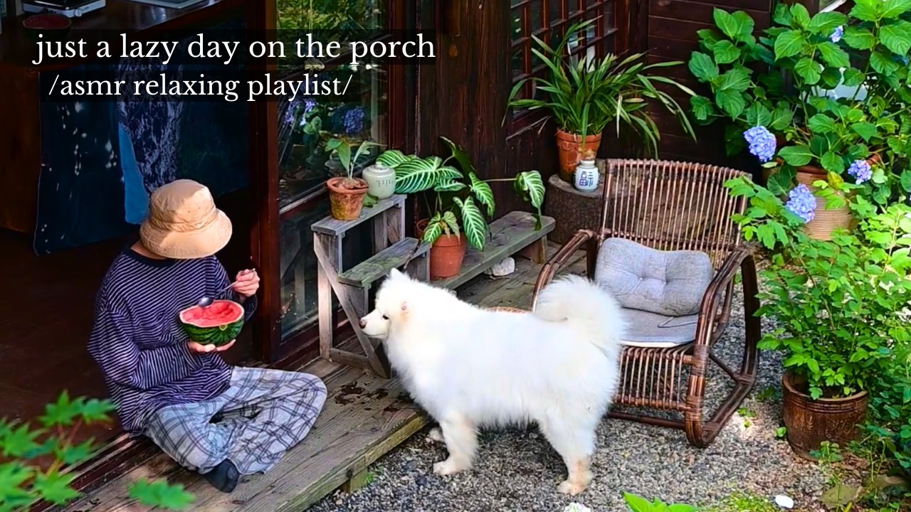 just a lazy day on the porch - /a relaxing music playlist/