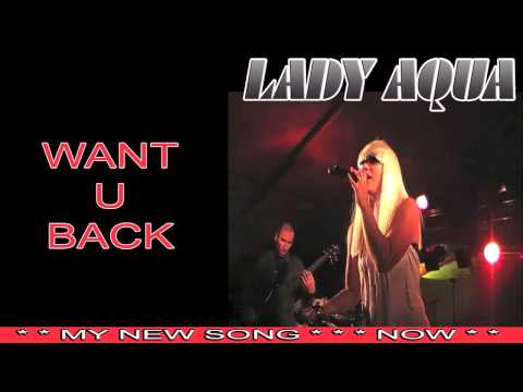 Want U Back (I Want You Back) - Lady Aqua - Audio Music Video Performing
