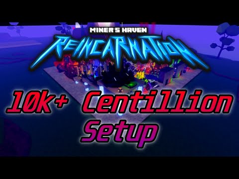 Life 10k+ Centillion Setup | Miner's Haven