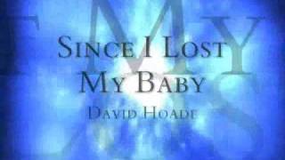 David Hoade - Since I lost my baby