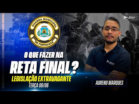 O que fazer na reta final GMF ? - Legislação Extravagante  - Prof. Aureno Marques | Lema Concursos