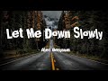 Alec Benjamin - Let Me Down Slowly | lyrics video | [1080p/60fps]