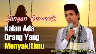 Download lagu Motivasi Hidup | Kalau Ada Orang Yang Menyakitimu Jangan Berduka | Ustadz Abdul Somad Lc., M.A. mp3