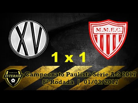 XV DE PIRACICABA 1 X 1 MOGI MIRIM - CAMPEONATO PAULISTA SÉRIE A2 2017 - 8ª RODADA