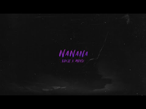 krejz x mrose - NaNaNa