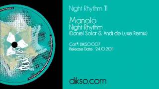 Manolo - Night Rhythm (Daniel Solar & Andi de Luxe Remix) [Dikso 007]