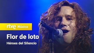 Héroes del Silencio - "Flor de loto" (1993)