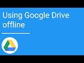 GOOGLE DRIVE: Using Drive offline - YouTube
