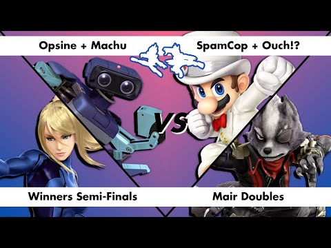 SHZ | Opsine and SHZ | Machu VS SpamCop and Ouch!?, Doubles Winners Semi-Finals, Mair