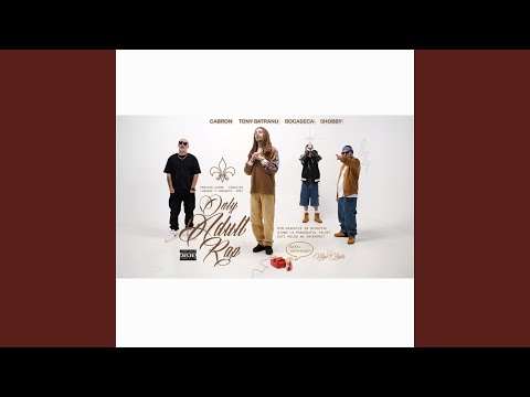 Adult Only Rap (feat. Tony Batranu, Cabron & Bocaseca)