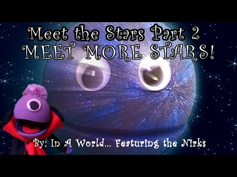Meet the Stars Part 2/Meet More Stars/a song about astronomy/for kids with The Nirks™