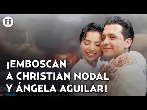 ¡Momento de pánico! Atacan caravana donde viajaban Christian Nodal y Ángela Aguilar en Zacatecas