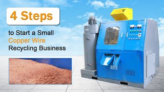 4 Steps to Start A Small Copper Wire Recycling Business