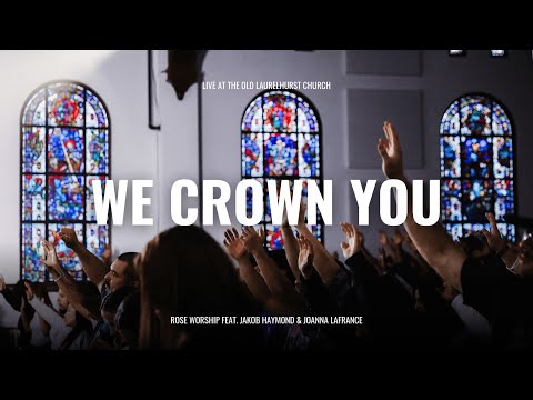We Crown You - Live (feat. Jakob Haymond and Joanna LaFrance)