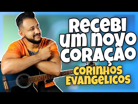 Recebi um novo coração - Corinhos Evangélicos