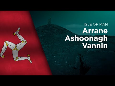 Anthem of the Isle of Man - Arrane Ashoonagh Vannin (Bilingual)