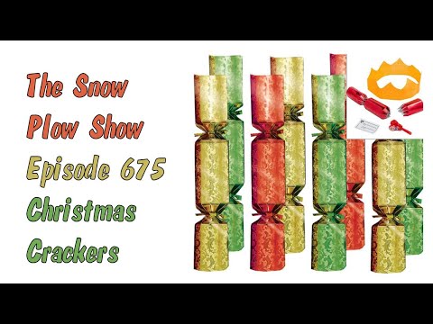 The Snow Plow Show Episode 675 - Christmas Crackers