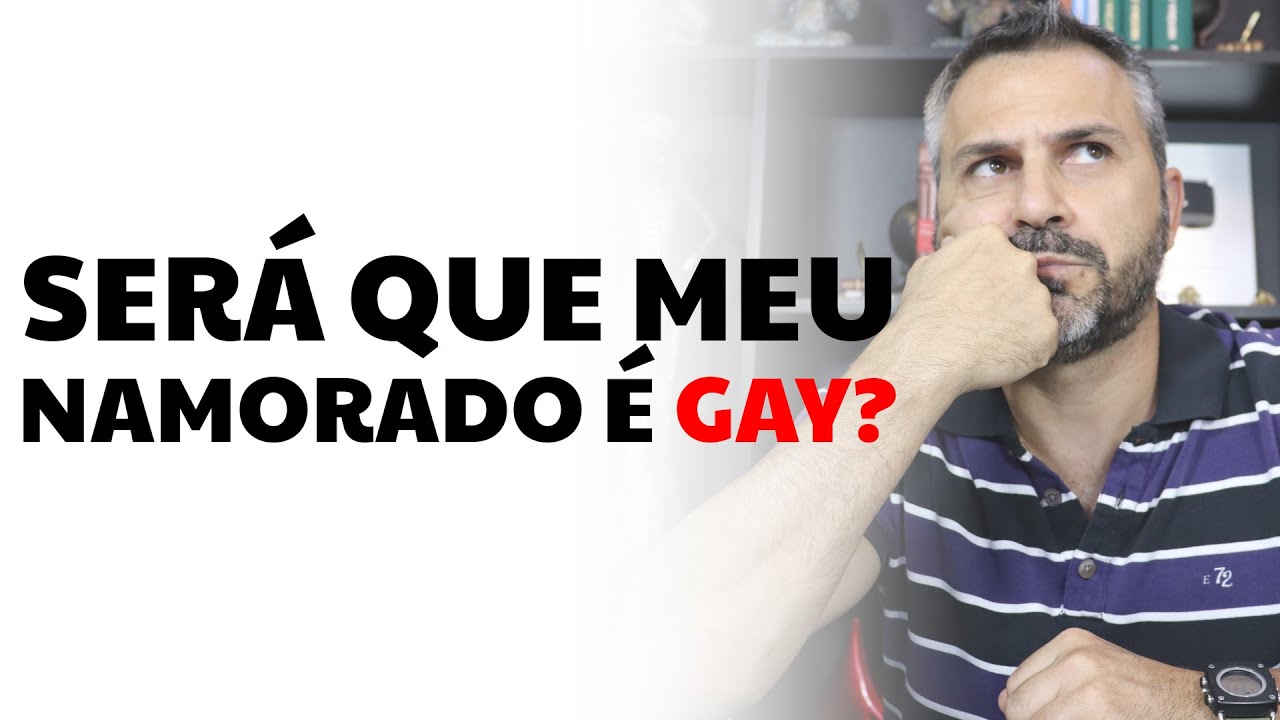 Será que meu namorado é gay?