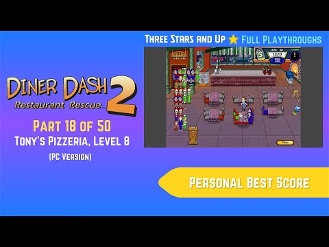 Diner Dash 2: Restaurant Rescue (2006, PC) - Part 18 of 50: Tony's Pizzeria, Level 8
