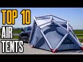 TOP 10 BEST INFLATABLE AIR TENTS 2021