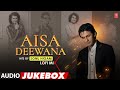 Aisa Deewana Hits Of Sonu Nigam Lofi Mix Audio Jukebox Dj Rik Dj Jits Sonu Nigam Hit Songs
