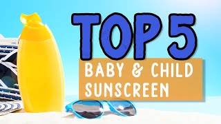 What are the BEST SUNSCREENS? | Tips for children and babies