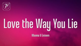 Rihanna , Eminem - Love The Way You Lie (Part II) (Lyrics)