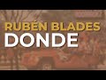 Rubén Blades & Pete Rodriguez and His Orchestra - Donde (Audio Oficial)