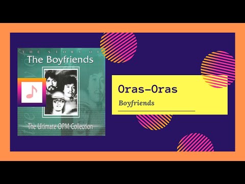 Boyfriends - Oras-Oras