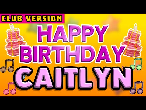Happy Birthday CAITLYN | POP Version 2 | The Perfect Birthday Song for CAITLYN