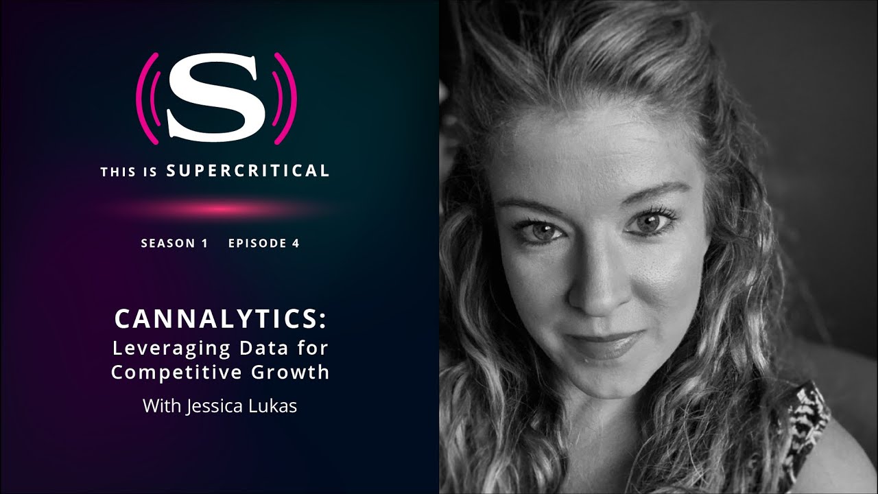 Cannalytics: Leveraging Data for Competitive Growth with Jessica Lukas