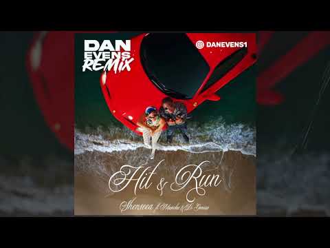 Shenseea - Hit & Run ft. Masicka (Dan Evens Shatta Remix)
