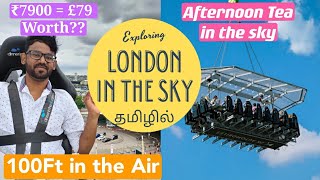 லண்டனில் அந்தரத்தில் தொங்கும் உணவகம் | Afternoon tea on a crane 100ft inthe air - London in the sky